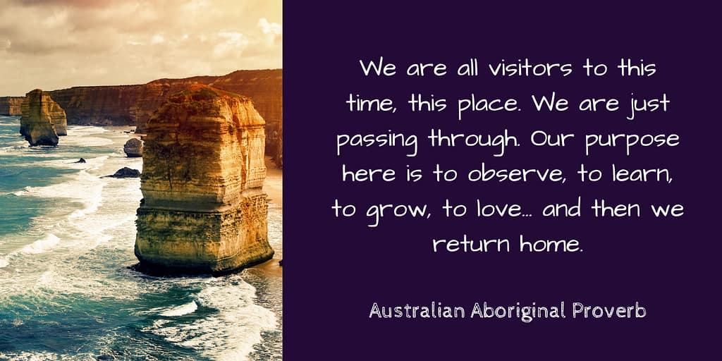 We are visitors quote. Building a life of significance
